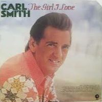 Carl Smith - The Girl I Love